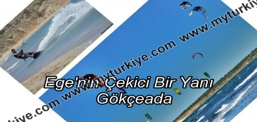 Ege’nin Çekici Bir Yanı: GÖKÇEADA