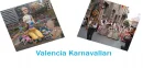 Valencia, the City of Carnivals