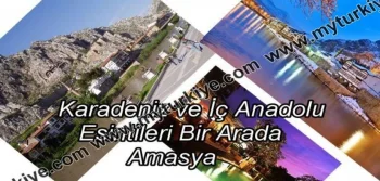 Karadeniz ve İç Anadolu Esintileri Bir Arada: AMASYA