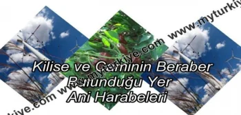 Kilise ve Caminin Beraber Bulunduğu Yer: ANİ HARABELERİ