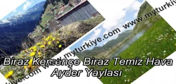 BİRAZ KEMENÇE BİRAZ TEMİZ HAVA: AYDER YAYLASI