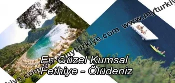 EN GÜZEL KUMSAL: FETHİYE-ÖLÜDENİZ