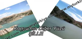 KONYA’NIN DİĞER YÜZÜ: ŞİLLE