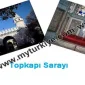 Topkapı Sarayı Hakkında Bilgiler